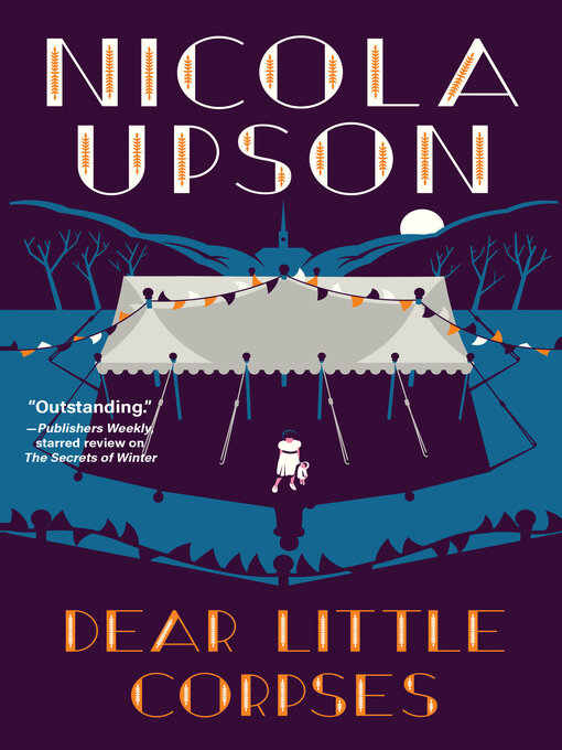 Title details for Dear Little Corpses by Nicola Upson - Available